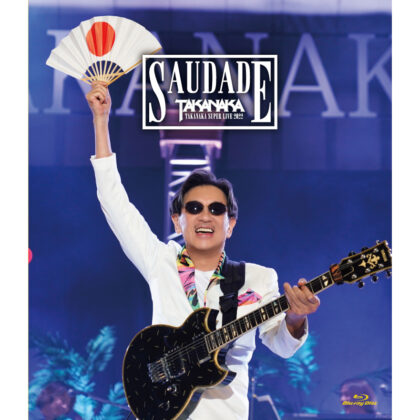 TAKANAKA SUPER LIVE 2022 SAUDADE